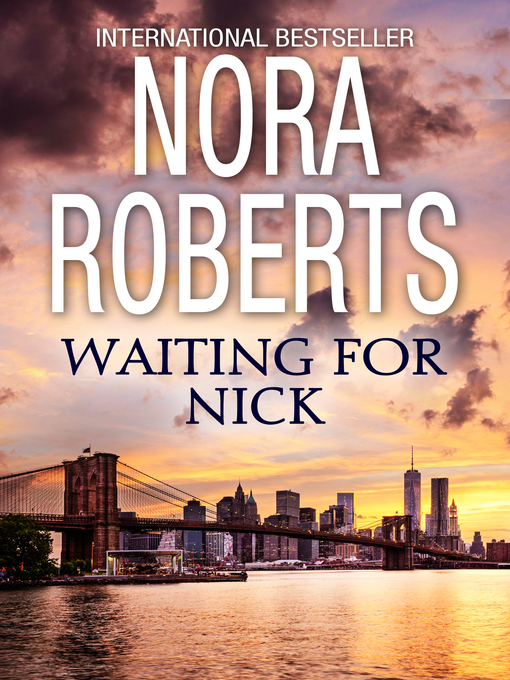 Title details for Waiting For Nick by Nora Roberts - Available